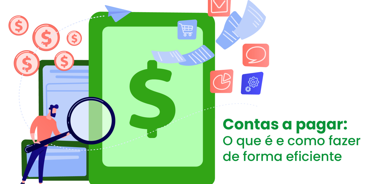 Contas a pagar: o que é e como fazer de forma eficiente